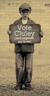 Vote Cluley, and impress my boss